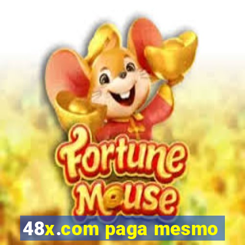 48x.com paga mesmo